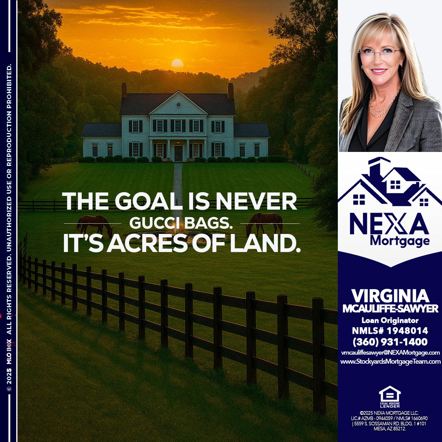 THE GOAL IS NEVER - Virginia McAuliffe Sawyer -Mortgage Loan Originator
