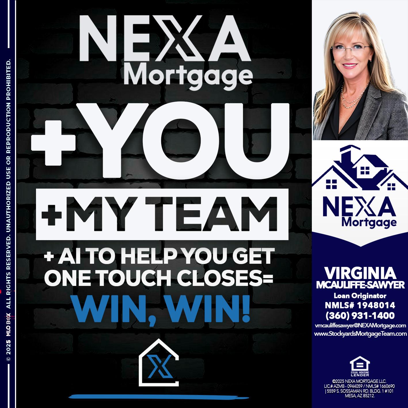 NEXA + YOU + MY TEAM - Virginia McAuliffe Sawyer -Mortgage Loan Originator