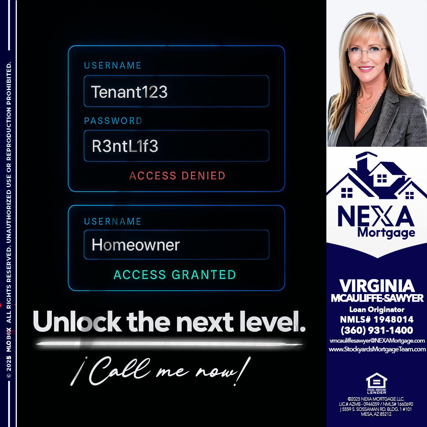 UNLOCK THE NEXT LEVEL - Virginia McAuliffe Sawyer -Mortgage Loan Originator