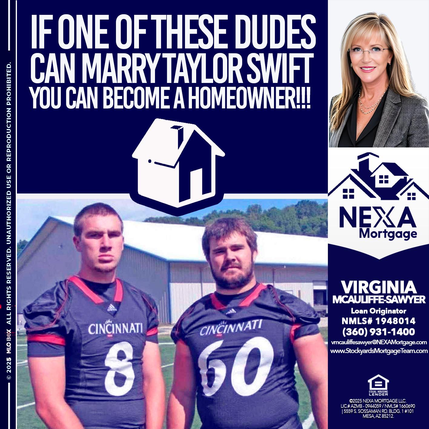 IF ONE OF THESE DUDES - Virginia McAuliffe Sawyer -Mortgage Loan Originator
