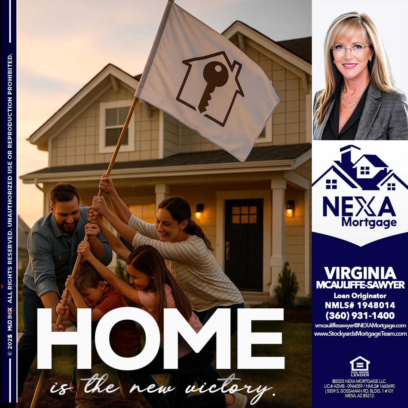 HOME IS - Virginia McAuliffe Sawyer -Mortgage Loan Originator