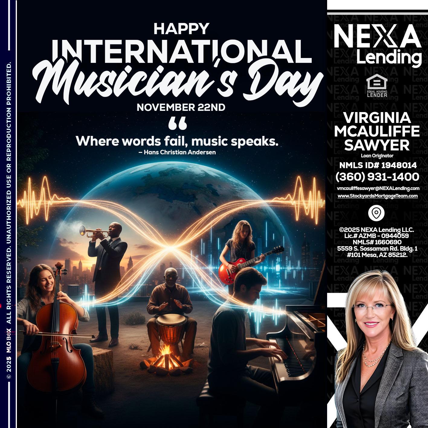 HAPPY INTERNATIONAL MUSICIAN'S DAY - Virginia McAuliffe Sawyer -Mortgage Loan Originator