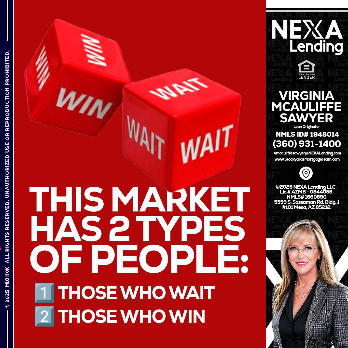 this market - Virginia McAuliffe Sawyer -Mortgage Loan Originator