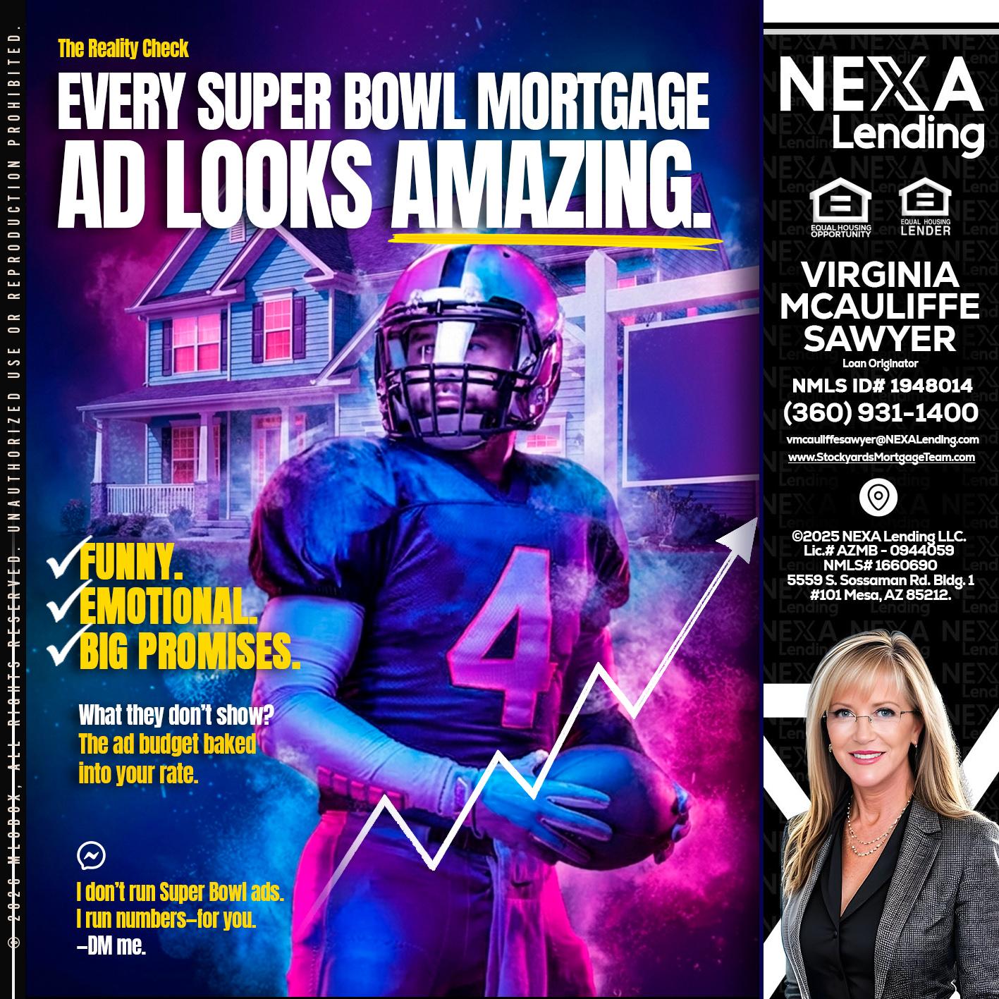 every Super Bowl - Virginia McAuliffe Sawyer -Mortgage Loan Originator