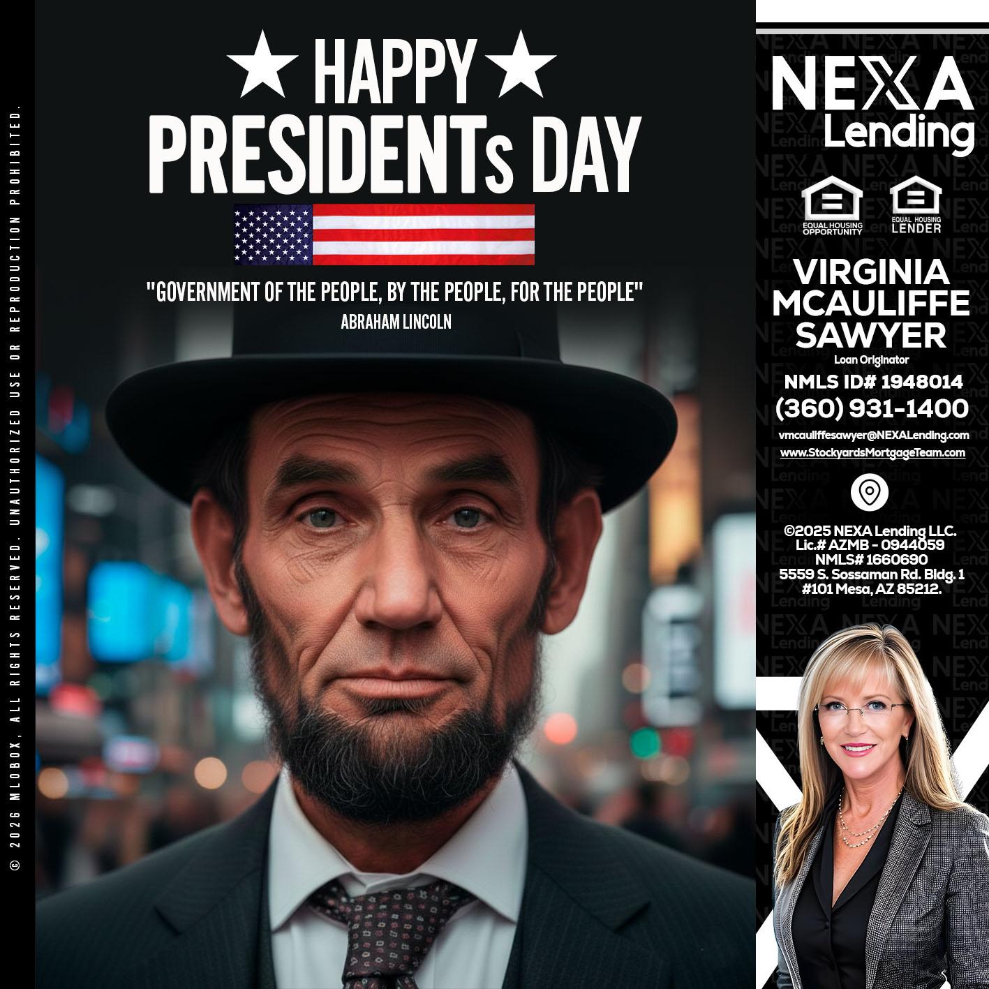 PRESIDENTS DAY - Virginia McAuliffe Sawyer -Mortgage Loan Originator