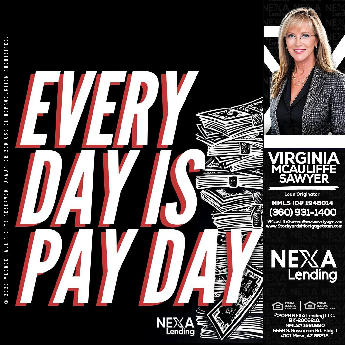 EVERY DAY IS PAY DAY - Virginia McAuliffe Sawyer -Mortgage Loan Originator