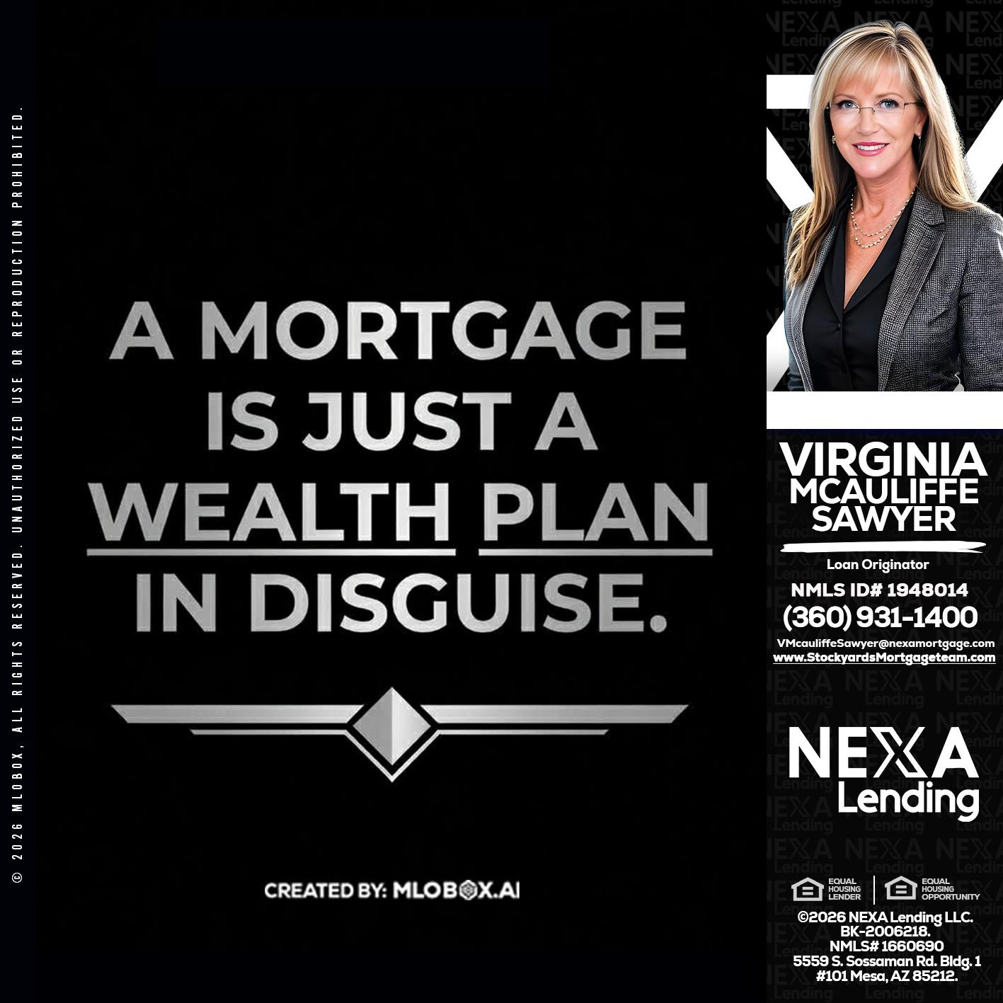 a mortgage is just - Virginia McAuliffe Sawyer -Mortgage Loan Originator