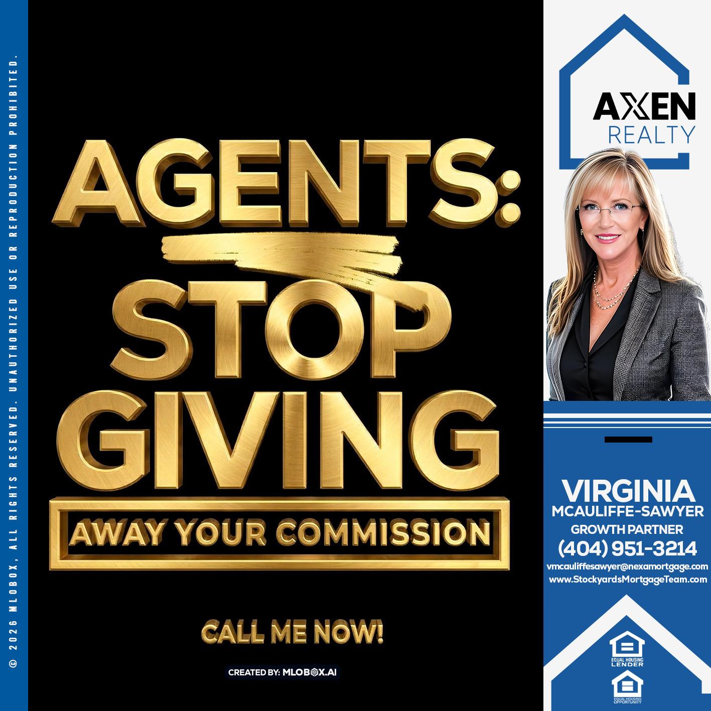 AGENTS STOP GIVING - Virginia McAuliffe Sawyer -Mortgage Loan Originator