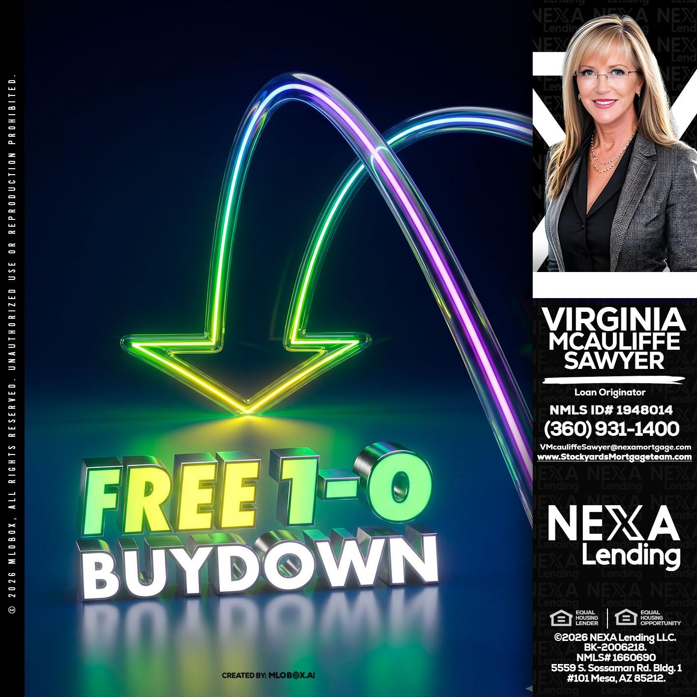 FREE 1-0 BUYDOWN - Virginia McAuliffe Sawyer -Mortgage Loan Originator