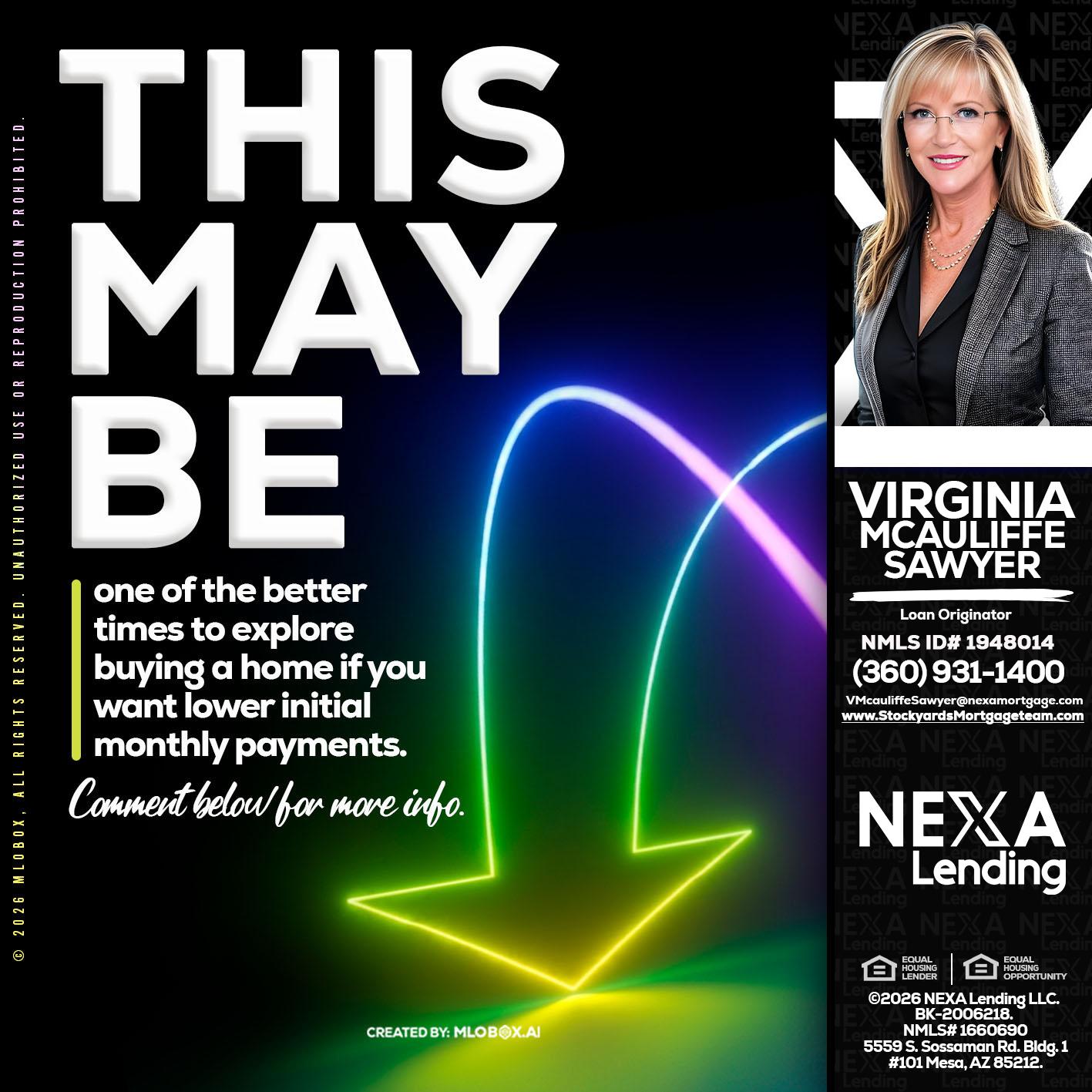 THIS MAY BE - Virginia McAuliffe Sawyer -Mortgage Loan Originator