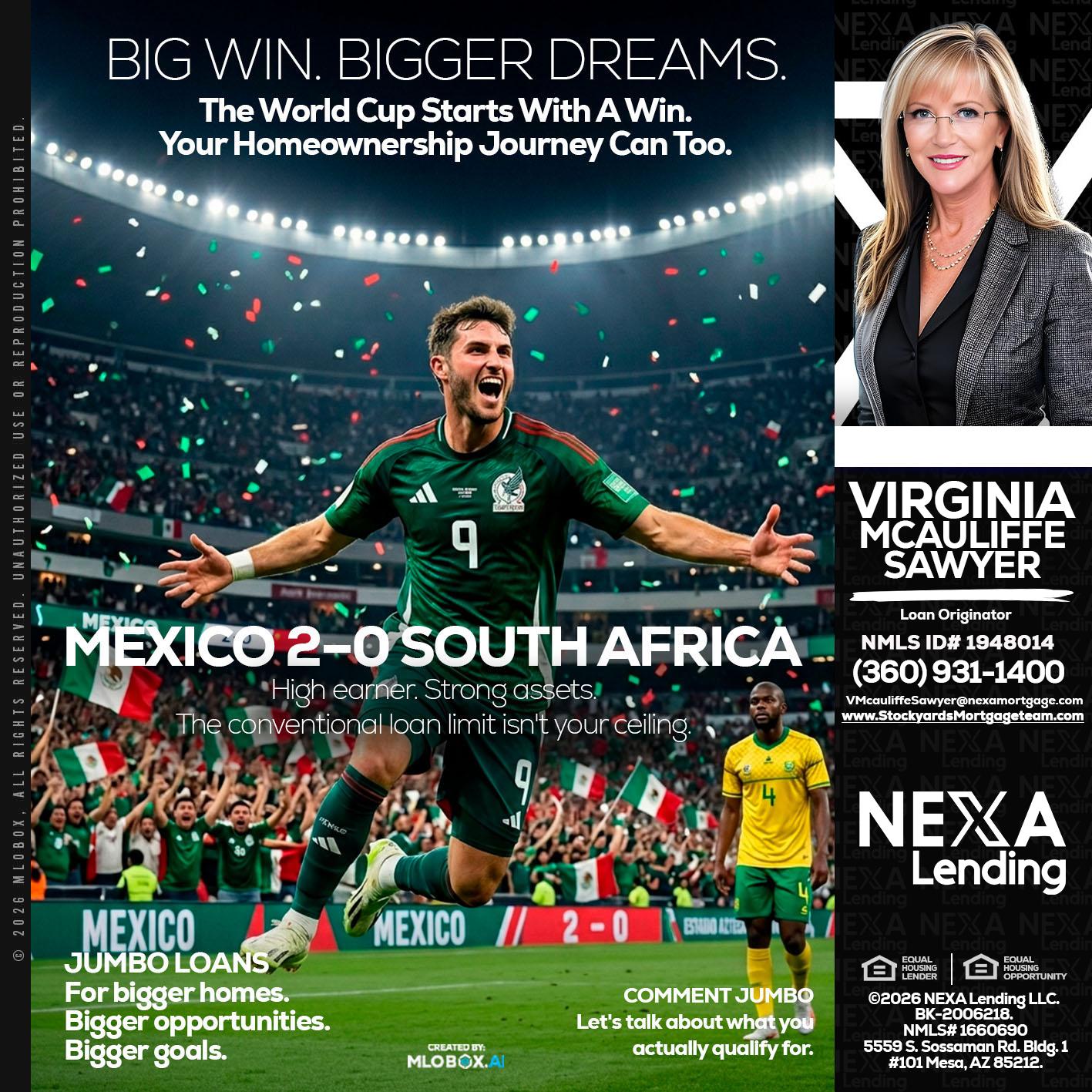 MEXICO 2-0 SOUTH AFRICA - Virginia McAuliffe Sawyer -Mortgage Loan Originator
